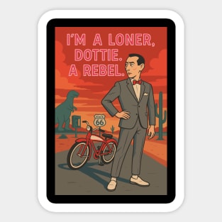 Im-A-Loner-Dottie-A-Rebel Sticker